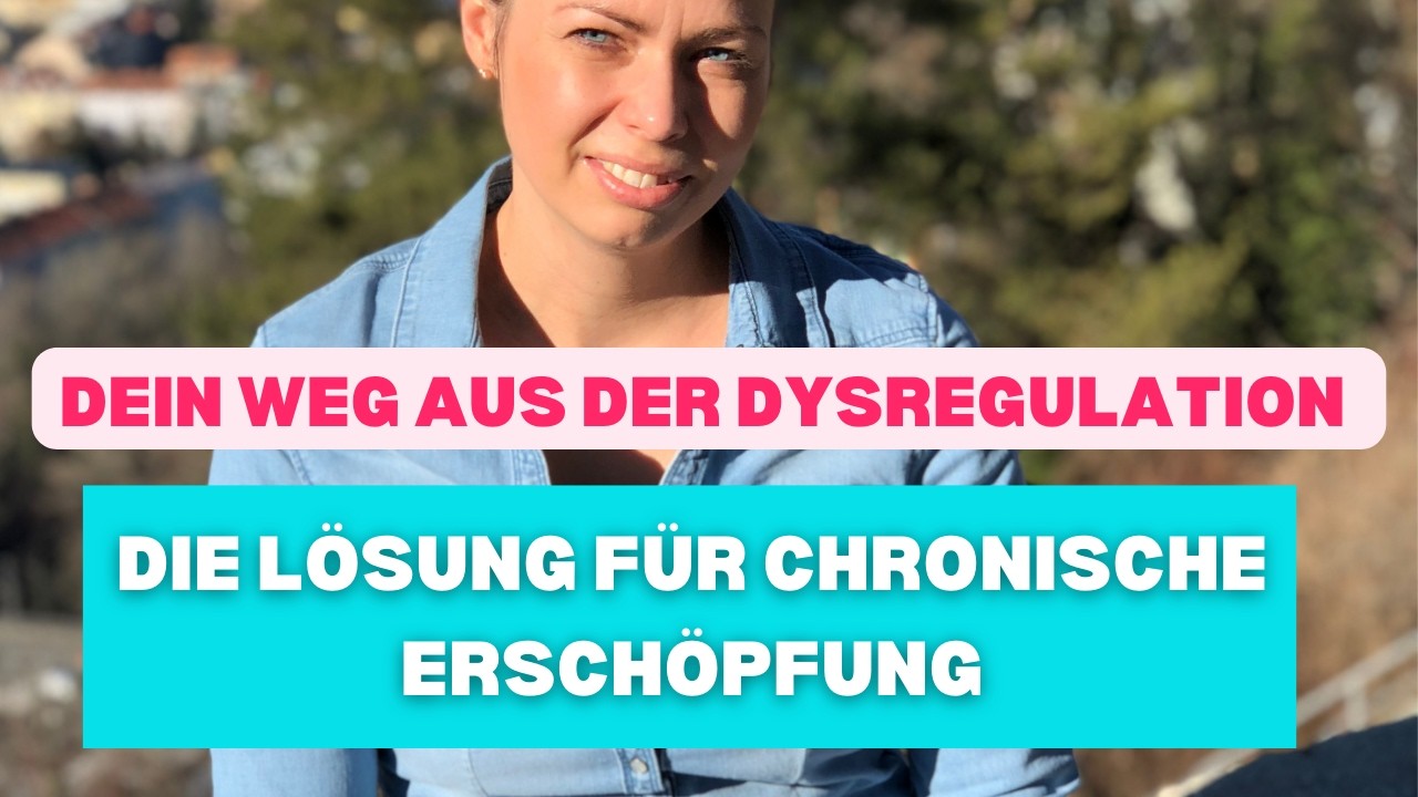 Die Lösung für deine chronische Erschöpfung: dein Weg aus der Dysregulation deines Nervensystems