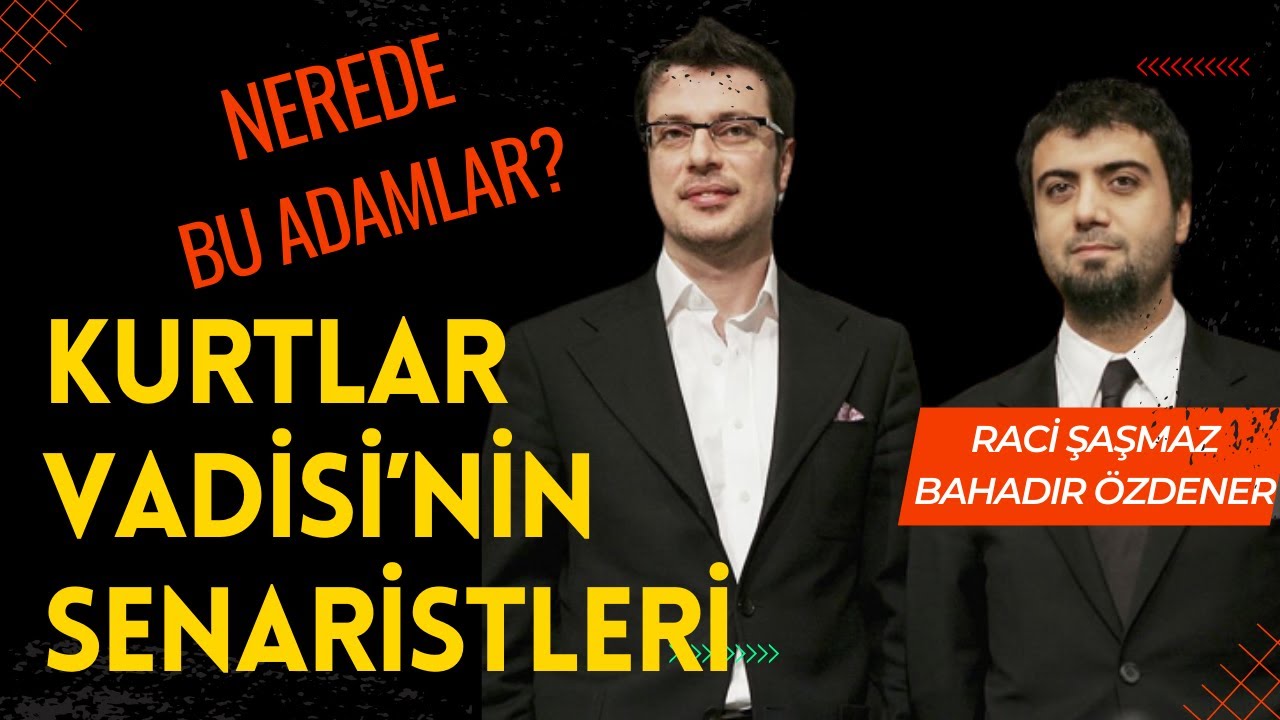 KURTLAR VADİSİ SENARİSTLERİ ŞİMDİ NEREDE? | 20 YILLIK BİR ANALİZ