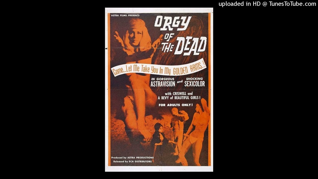 Orgy of the Dead - Theme 1 Música: Jaime Mendoza-Nava