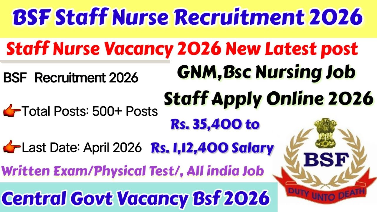 BSF Staff Nurse Vacancy 2026,BSF Paramedical Staff Vacancy 2026,BSF Nursing Vacancy,Staff Nurse(Si)