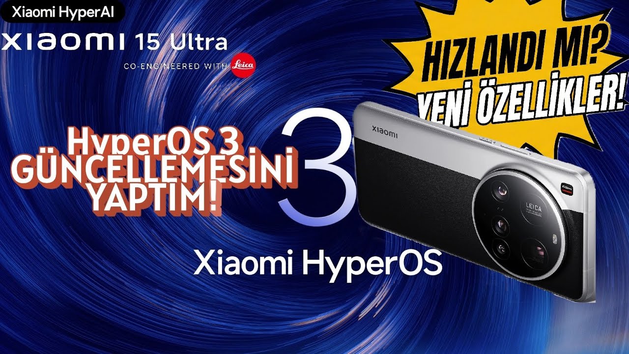 Xiaomi 15 Ultra Evrim Geçirdi! 🚀 HyperOS 3.0 İncelemesi