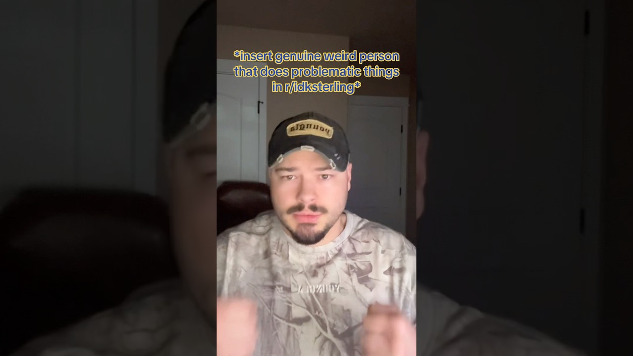 *insert genuine weird person that does problematic things in r/idksterling* 😡 #notsatire