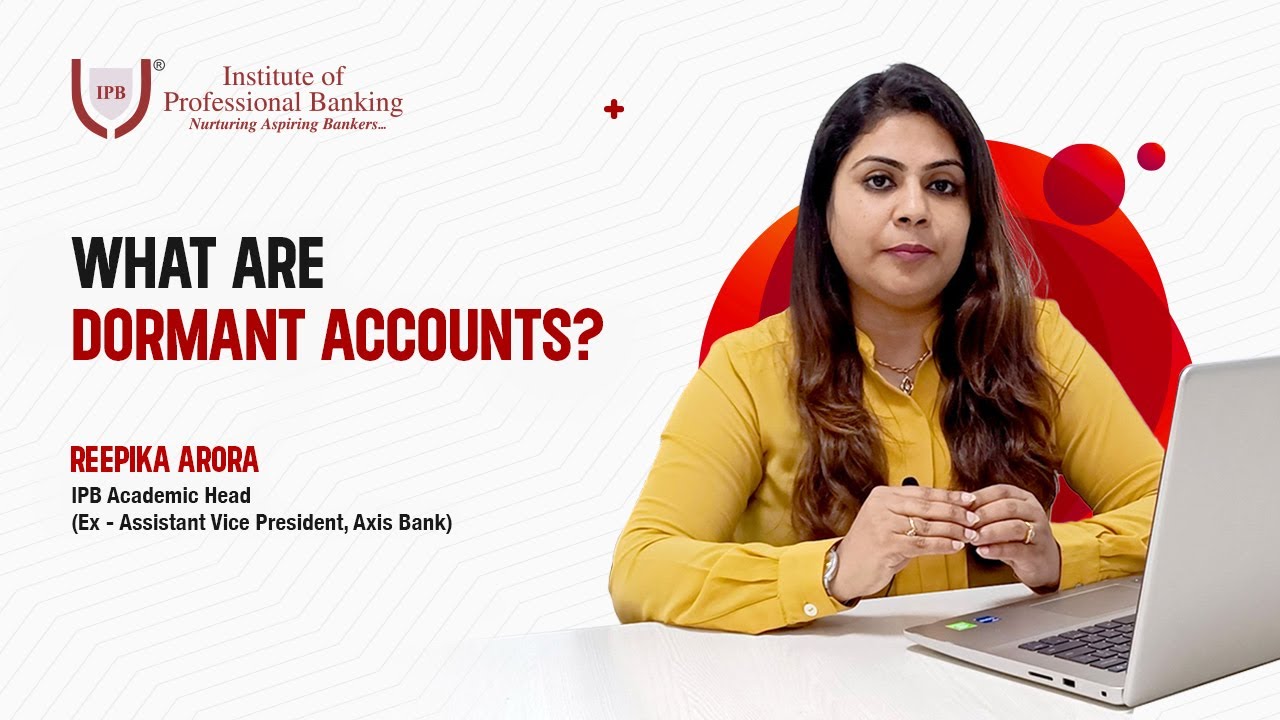 What are Dormant Accounts? | Institute of Professional Banking