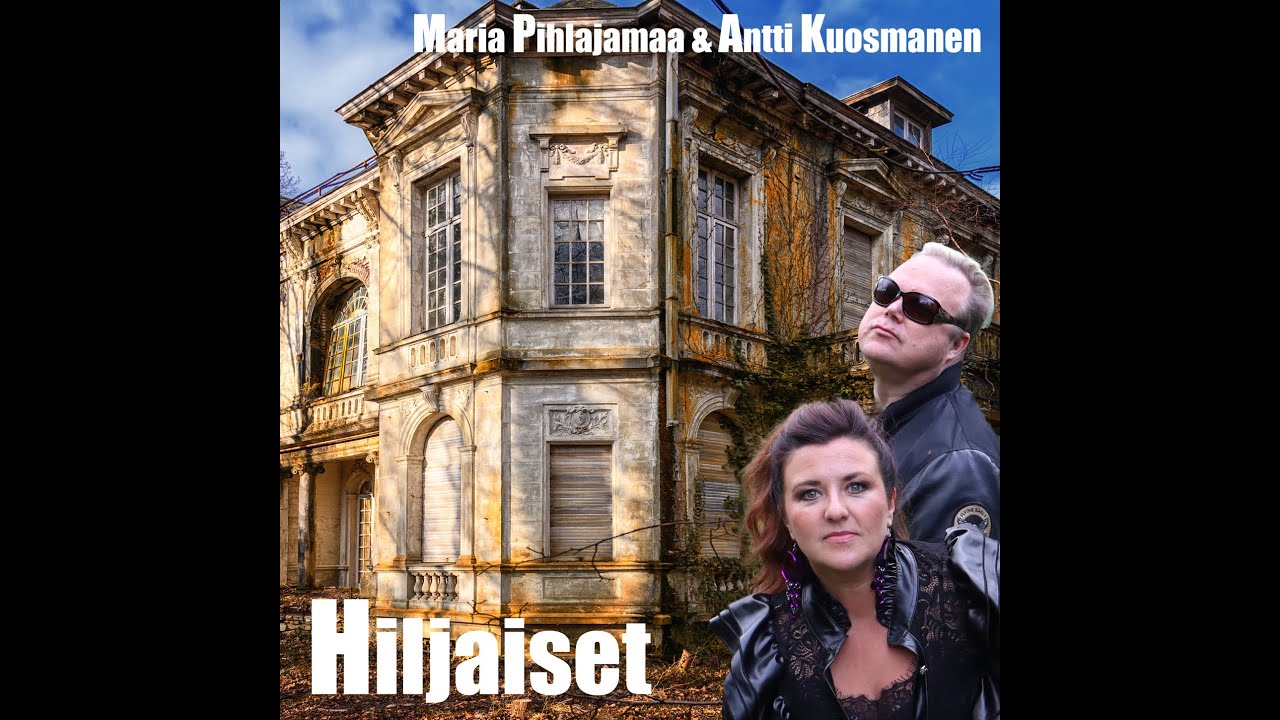 Maria Pihlajamaa & Antti Kuosmanen - Hiljaiset