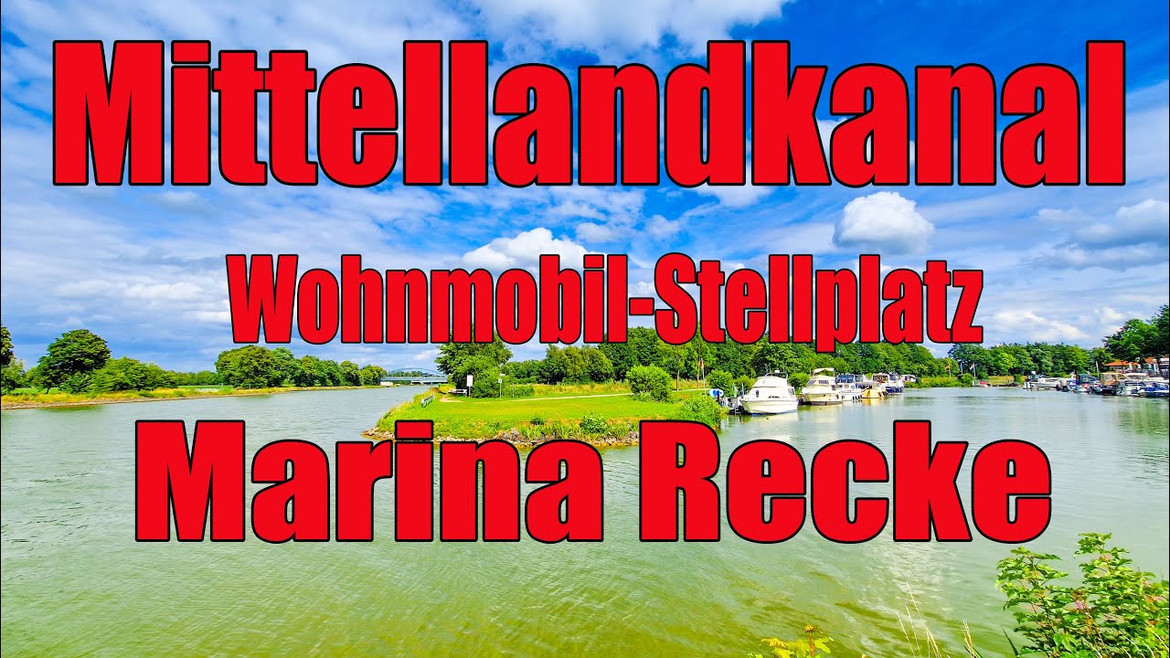 😍Toller Stellplatz direkt am Mittellandkanal😍 Marina Recke, Wohnmobil-Stellplatz, Reisebericht,NRW