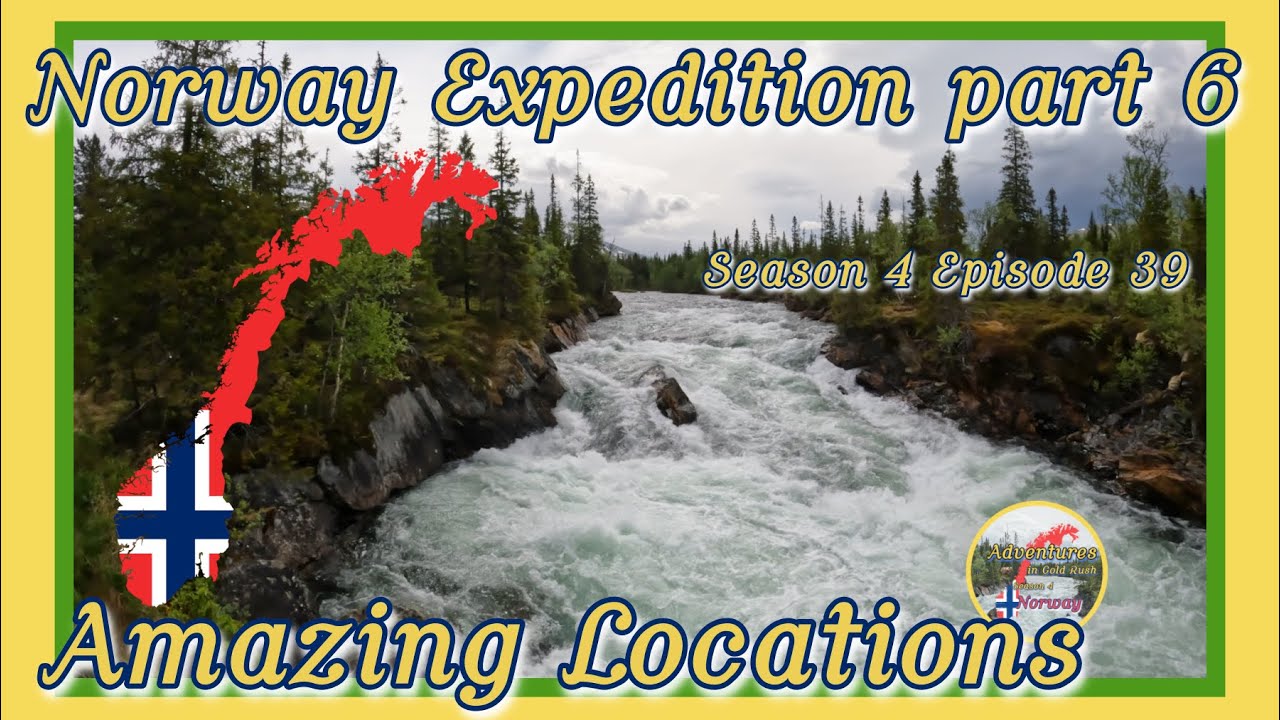 Adventures in Gold Rush - Norway Gold Prospecting Expedition part 6 (SE04EP39)