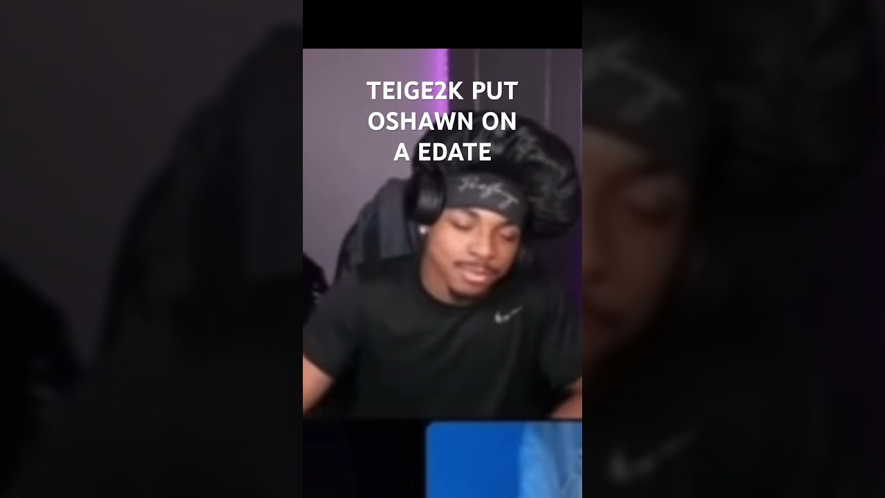 TEIGE2K PUT ME ON AN EDATE #edate #stream @TeigeLive @Teigeee