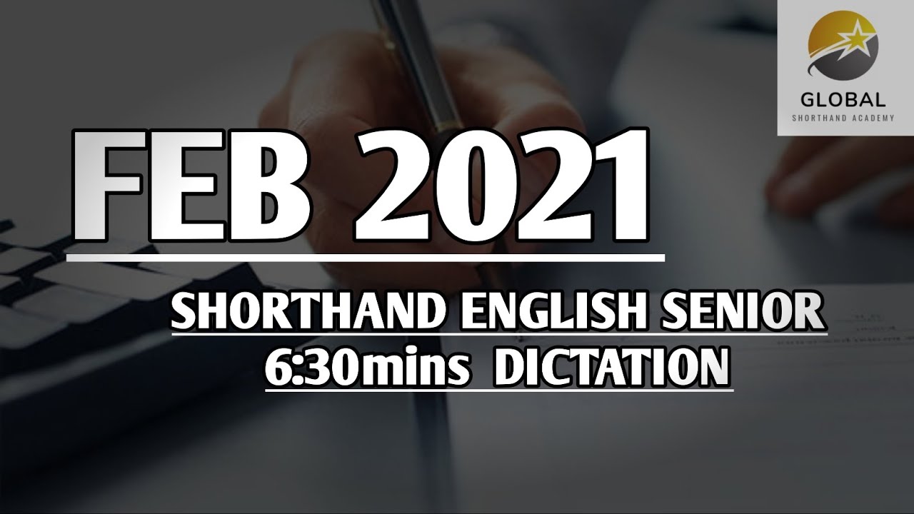 FEB 2021 SHORTHAND ENGLISH SENIOR SPEED 6:30mins DICTATION 🔊✍🏼🏆✨
