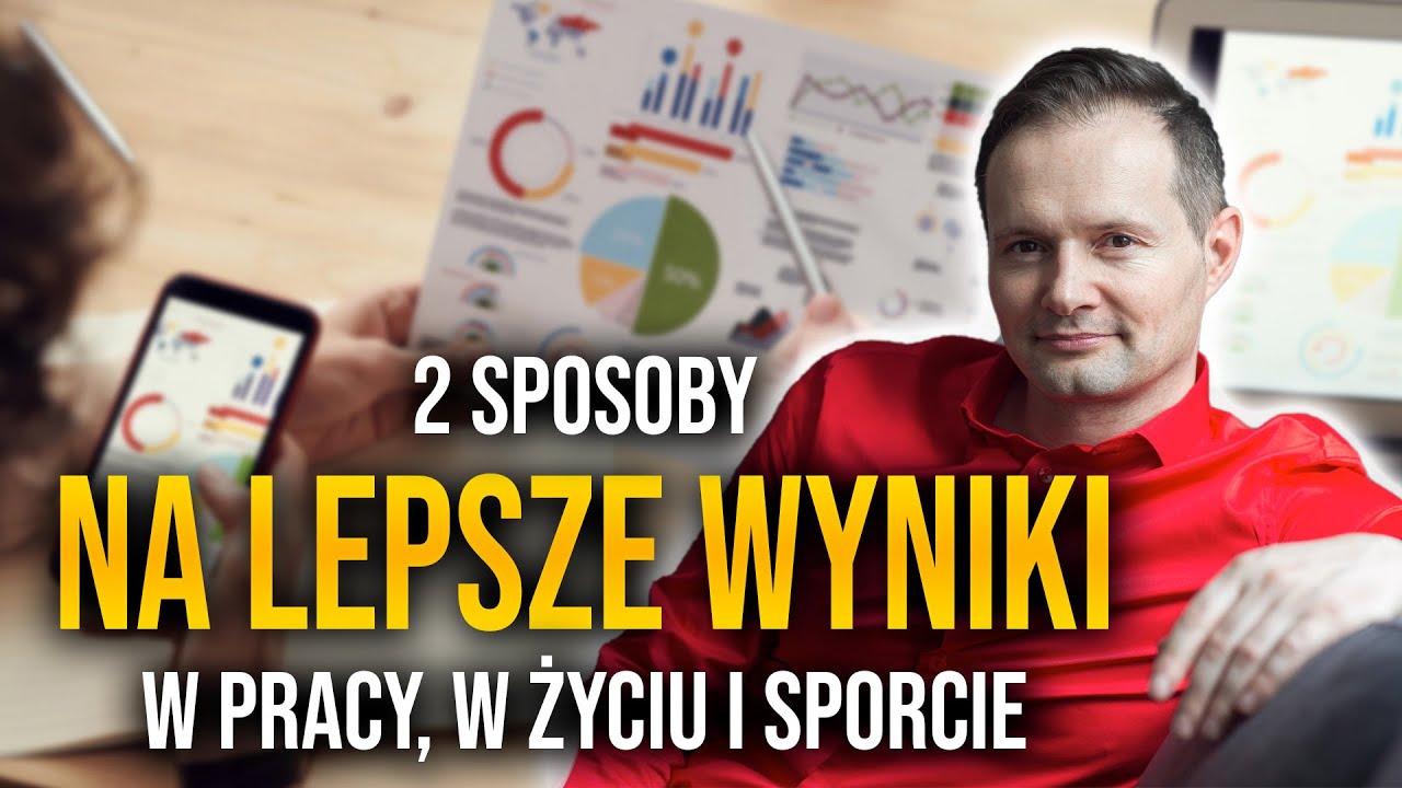 Jak Mieć Lepsze Wyniki