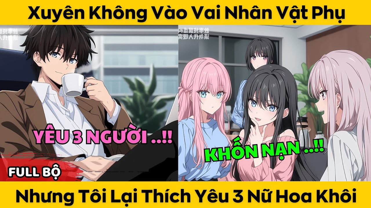 Xuyên Không Vào Vai Nhân Vật Phụ - Nhưng Tôi Lại Thích Yêu 3 Nữ Hoa Khôi