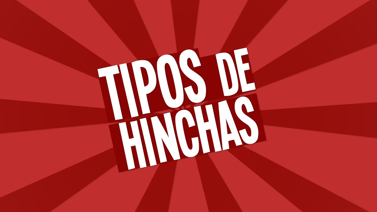 Tipos de Hinchas