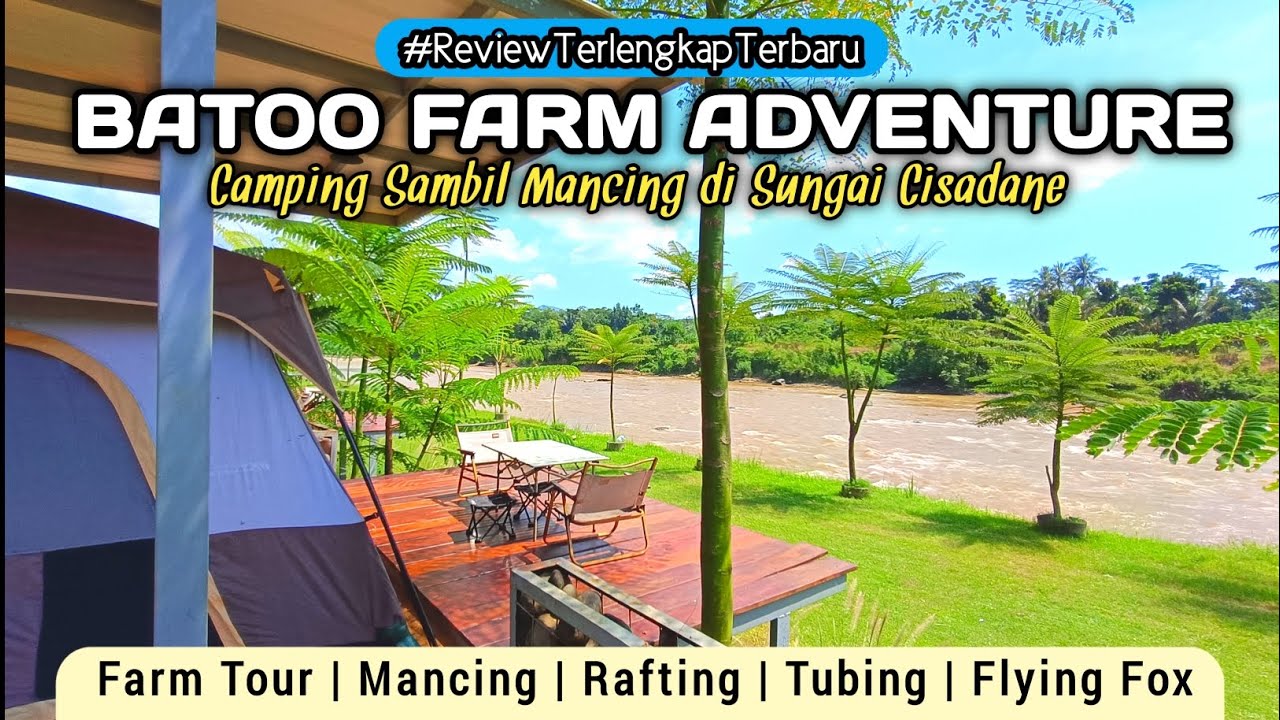 Camping Riverside Terbaru di Batoo Farm Adventure Bogor | Luas, Lengkap, Ramah Anak #bogor