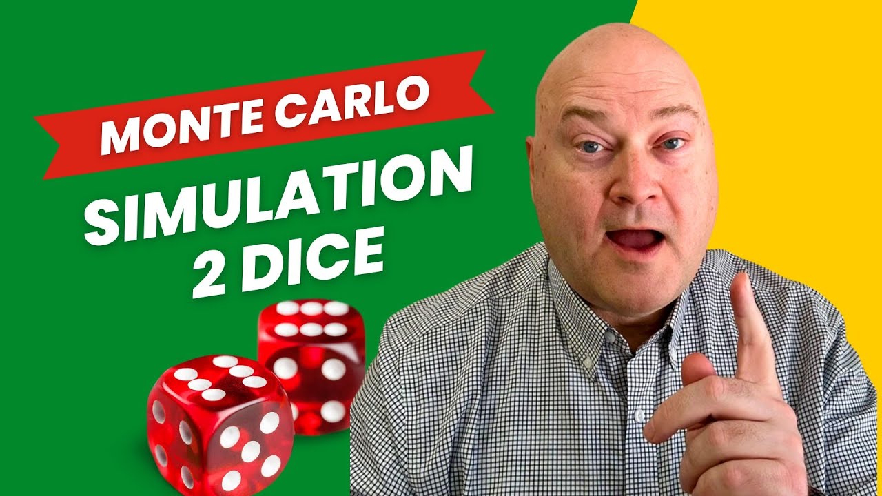 Easily Master a 2 Dice MONTE CARLO Simulation in Excel