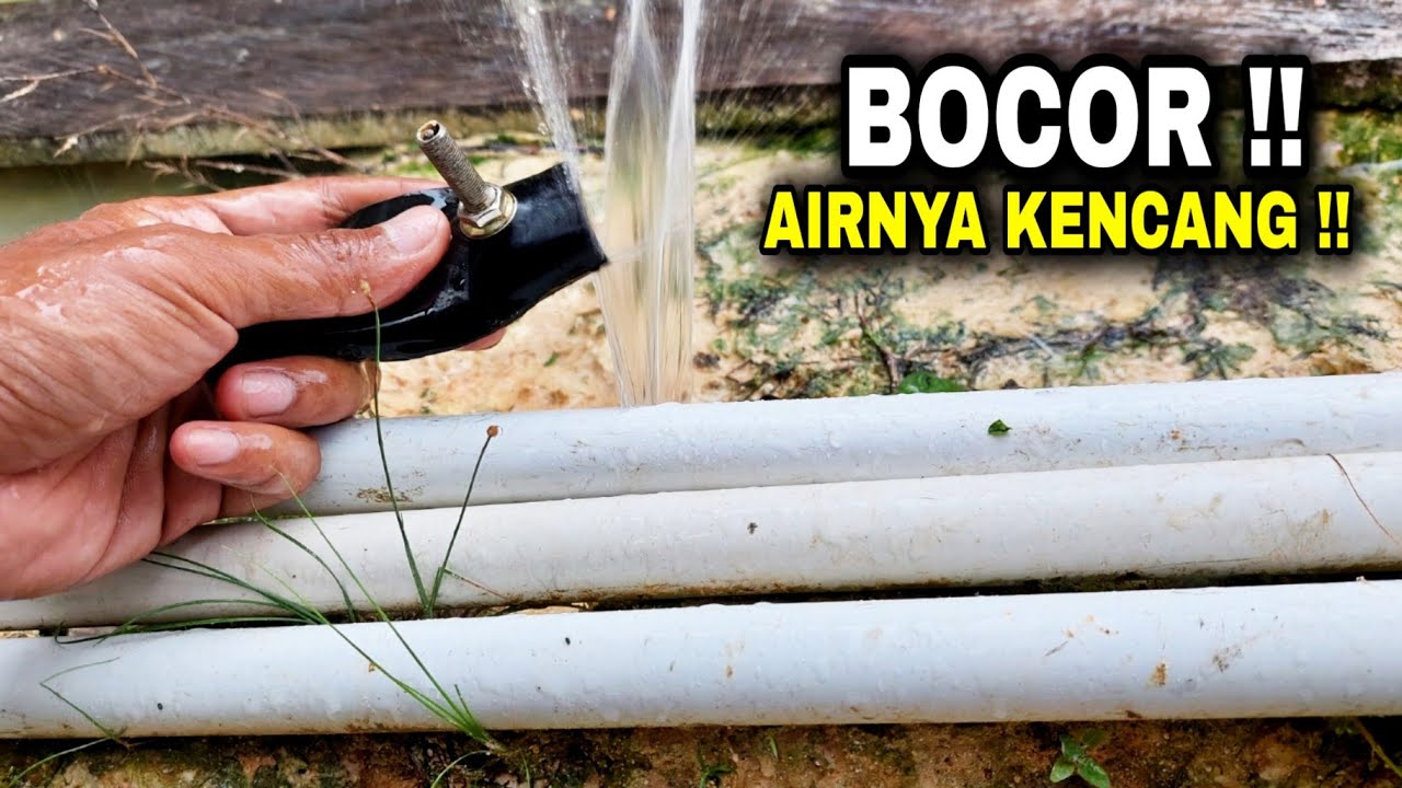 CARA MENAMBAL PIPA BOCOR YANG AIRNYA KENCANG TANPA LEM  !!