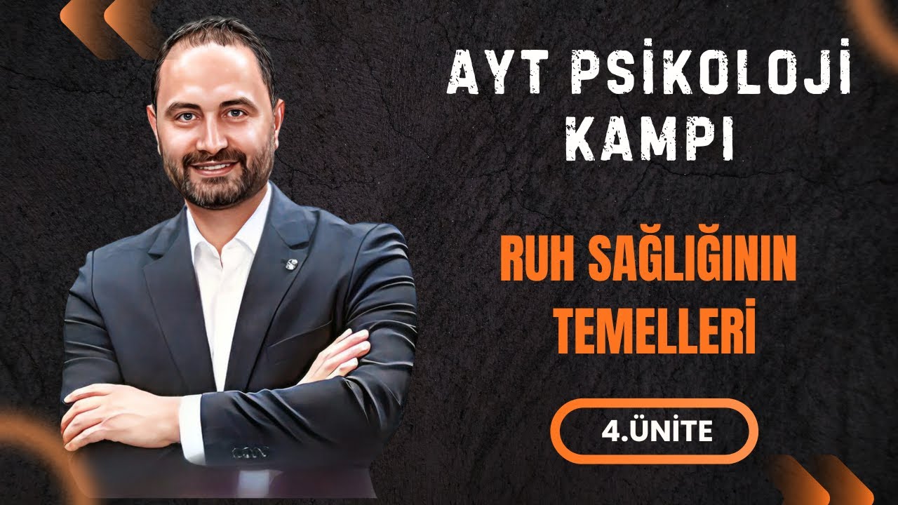 Ruh Sağlığının Temelleri | AYT Psikoloji Kampı | AYT&ndash;2026