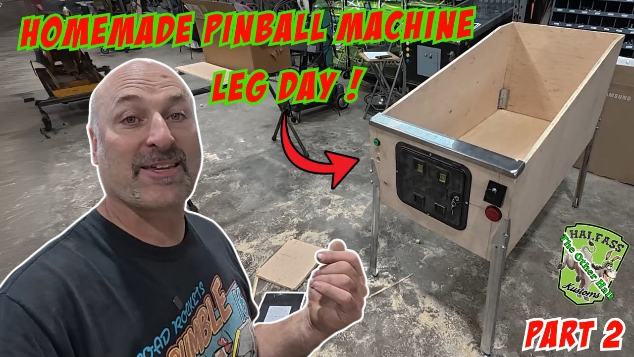 Leg Day for our Homemade Virtual Pinball Machine build! Part 2