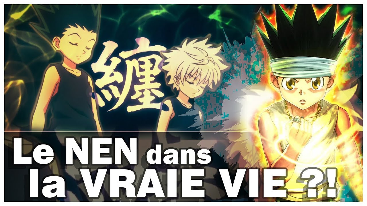 Le NEN dans la VRAIE VIE, c'est possible ?! ( Hunter x Hunter )
