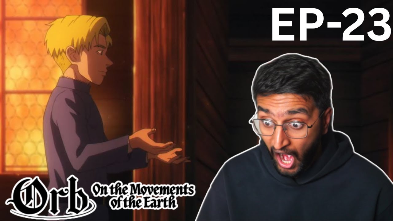 DO MY EYES DECIEVE ME?!?! - ORB ON THE MOVEMENTS OF THE EARTH EPISODE 23 REACTION