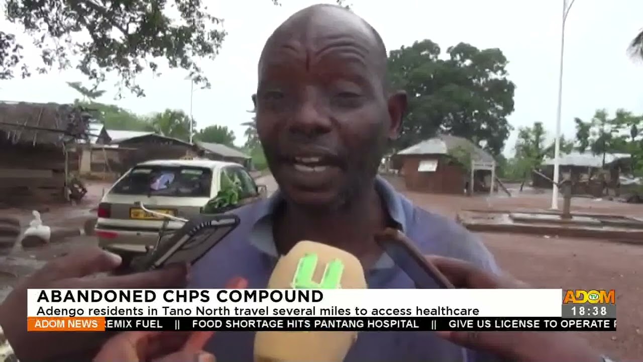 CHPS Compound: Adengo residents in Tano North travel several miles to access healthcare (1-9-22)
