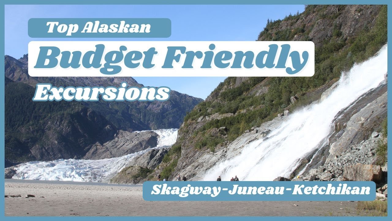 Affordable Alaska Tours: The Best Budget-Friendly Excursions by Port