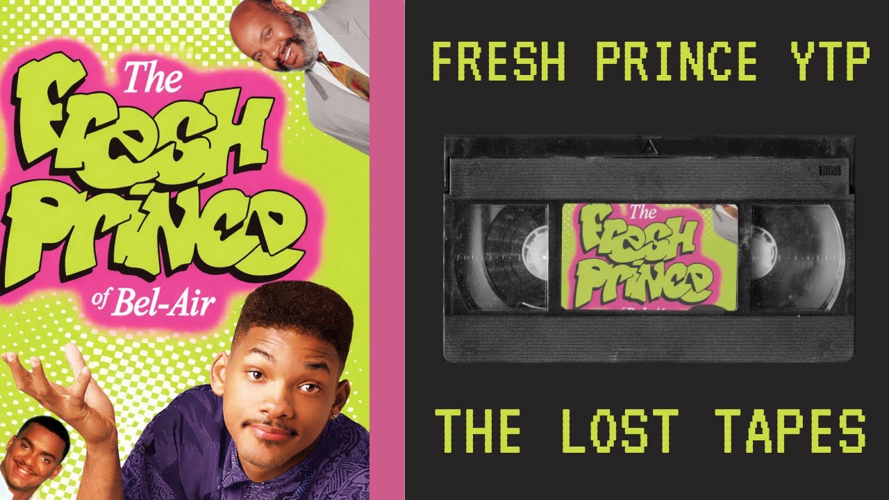 [YTP] Fresh Prince - The Lost VHS Tape