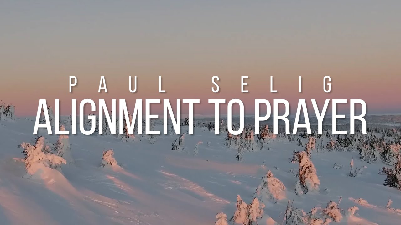 Alignment to Prayer