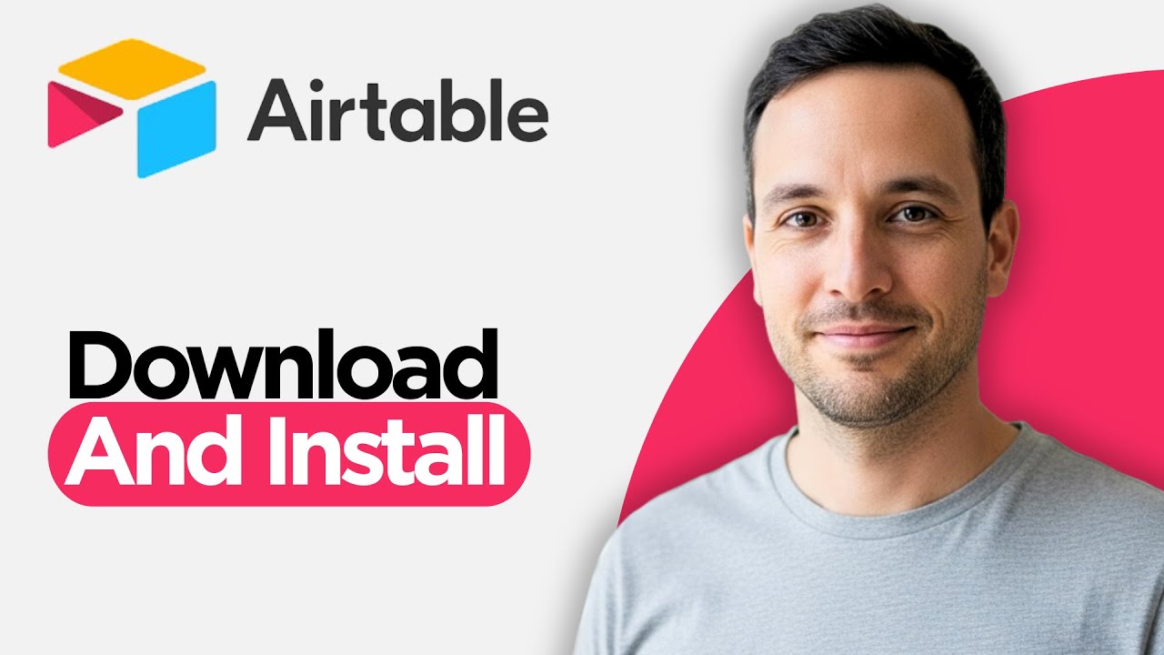 Как скачать и установить Airtable (полное руководство 2026 года)