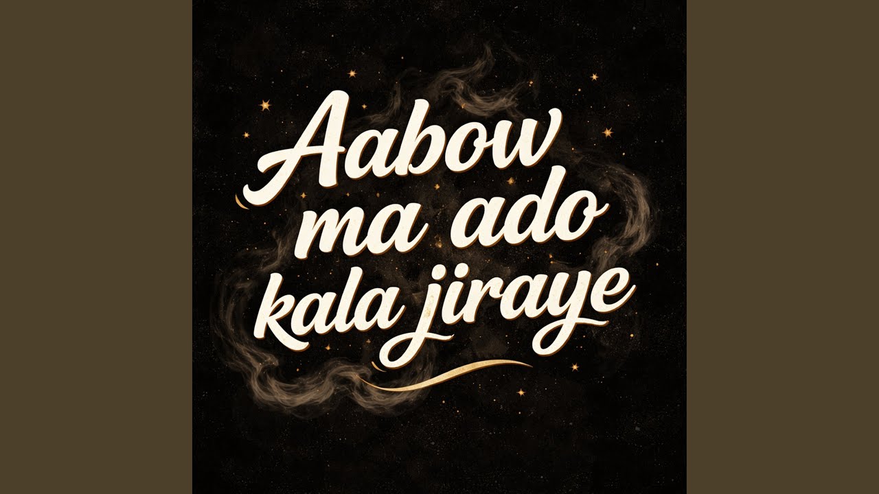 Aabow Ma Ado Kala Jiraye