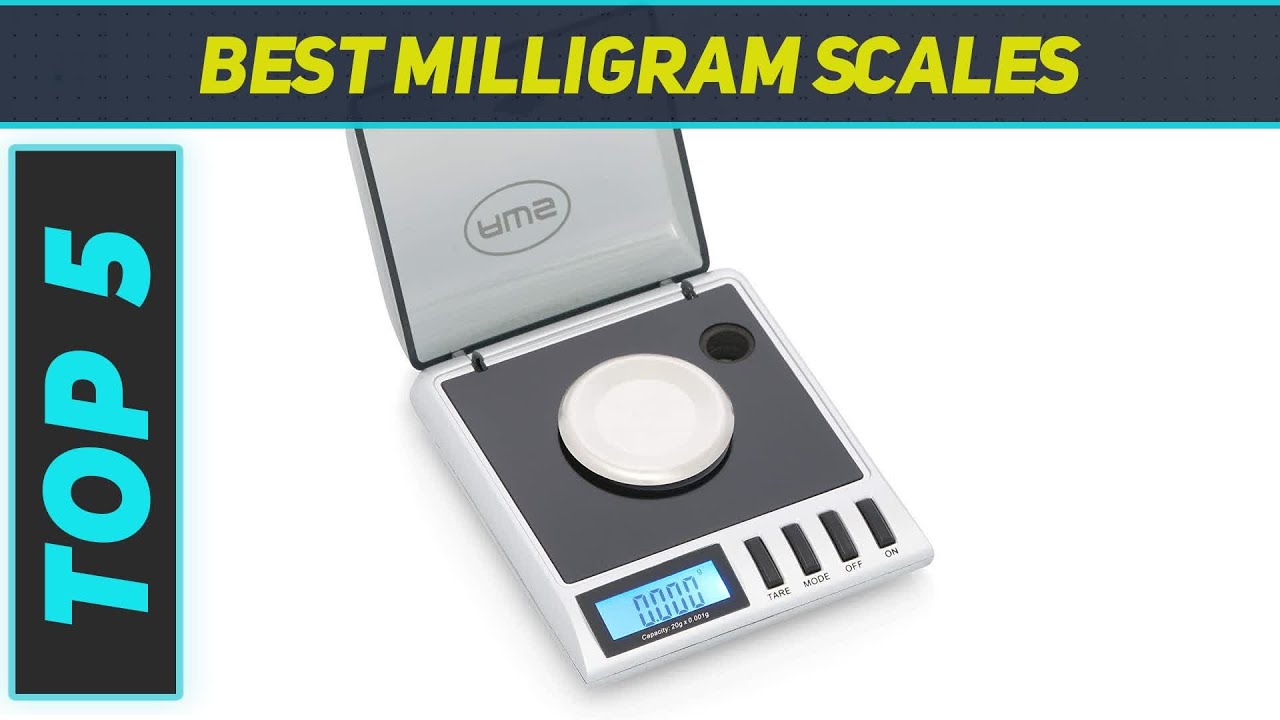 Top 5 Best Milligram Scales 2023