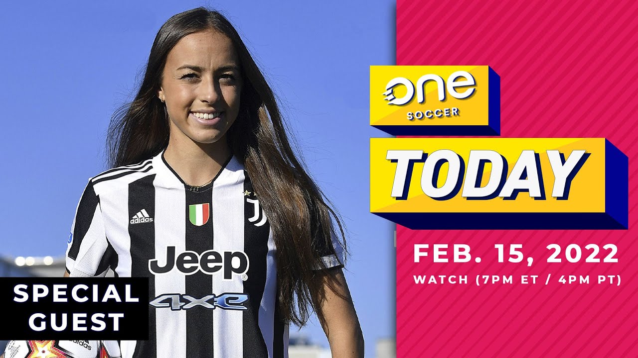 OneSoccer Today: JULIA GROSSO, Juventus & CanWNT star, joins the show! (Feb. 15, 2022)