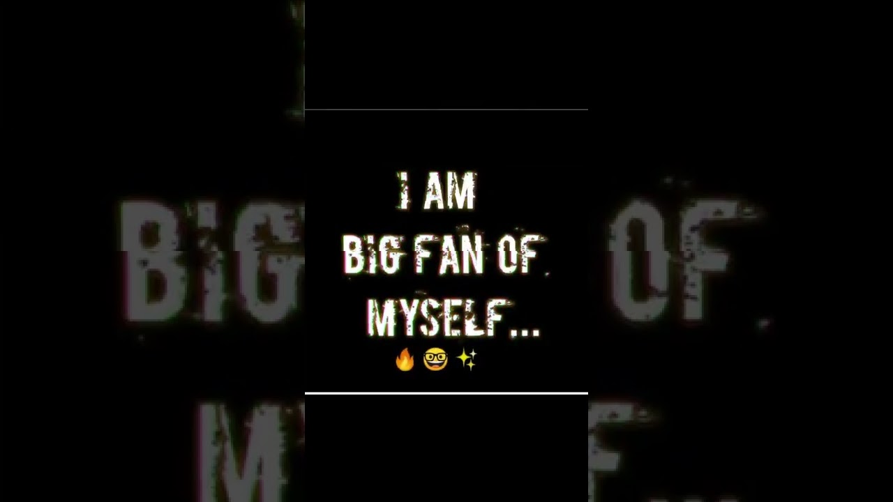 I am big fan of my Self  mr. d...