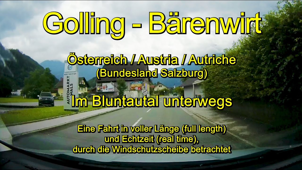 Golling – Bärenwirt (Bluntautal) - Österreich / Austria (Salzburg) – Full length / Real time