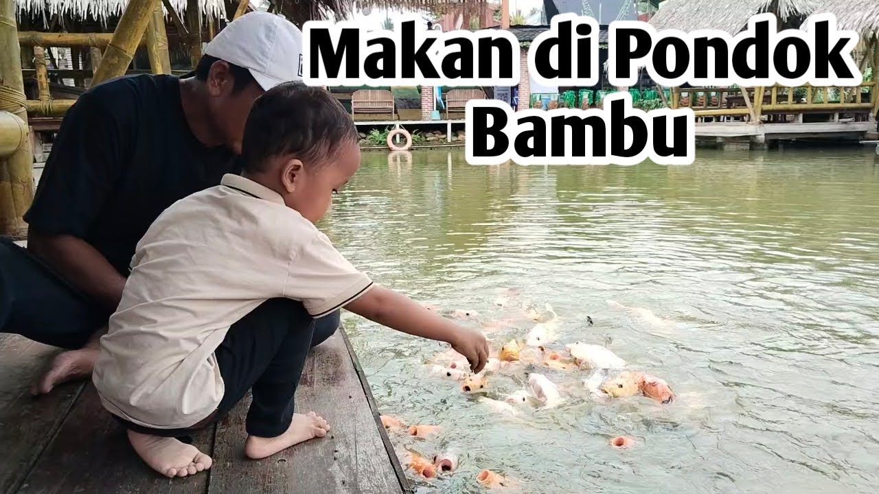 Makan di Pondok Bambu sambil Kasih makan ikan, seru sekali