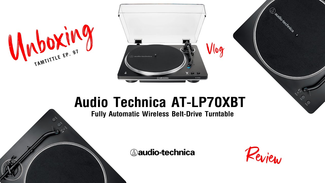 Unboxing Audio Technica AT-LP70XBT | TAMTITTLE EP.97