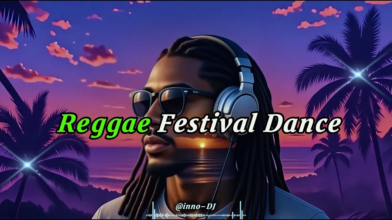 🌙 When the Festival Hits Its Peak | Reggae Dance Party Mix