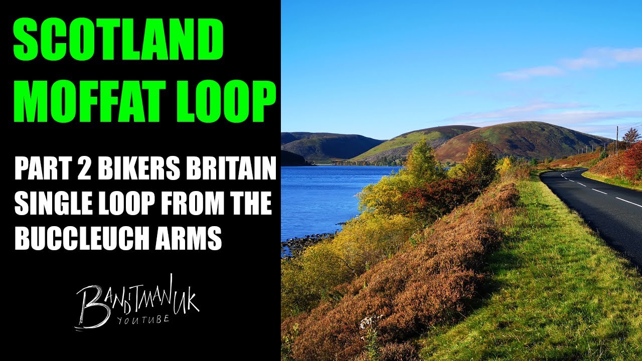 Scotland Tour Part 2:  Simon Weir's Bikers Britain Moffat Loop via Buccleuch Arms Hotel.