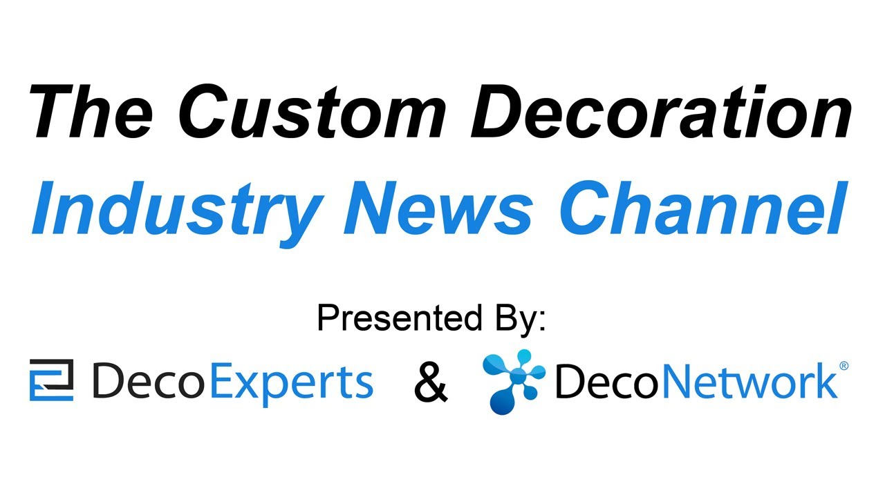 The Custom Decoration Industry News Channel