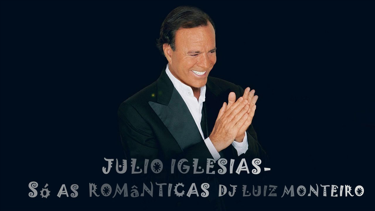 S&oacute; as Rom&acirc;nticas  Julio Iglesias
