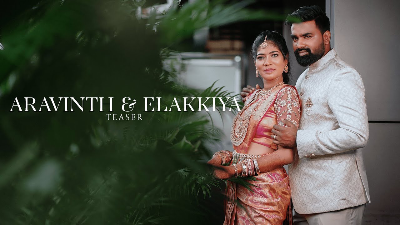 Aravinth & Elakkiya Wedding Highlight Teaser  Shot by VividCaptures