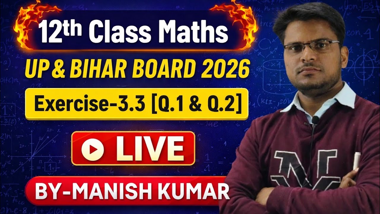 ⚡ 12th Maths 2026 | Exercise 3.3 (Q1 & Q2) Complete Board Exam Preparation | Live