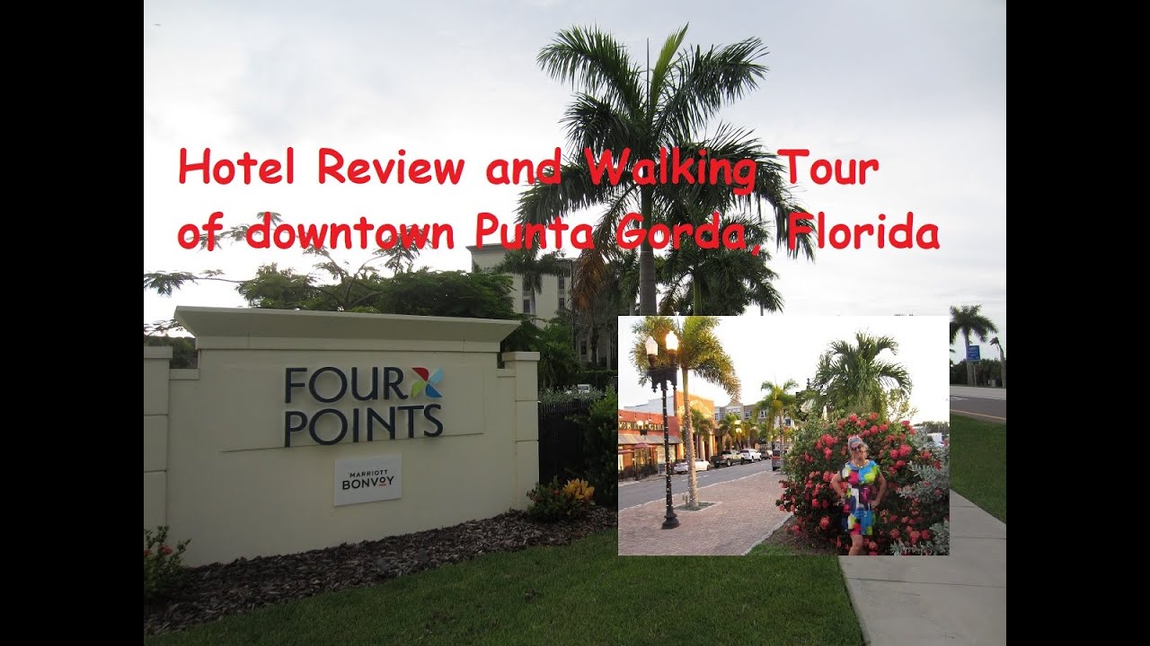 Hotel Review and Walking Tour of Beautiful Downtown Punta Gorda, Florida on Charlotte Harbor
