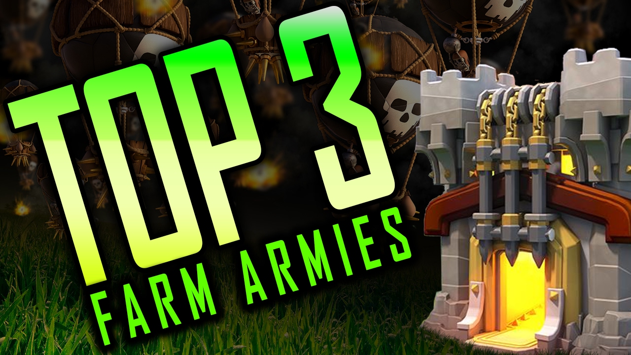 Clash of Clans: MY TOP 3 FARM ARMIES