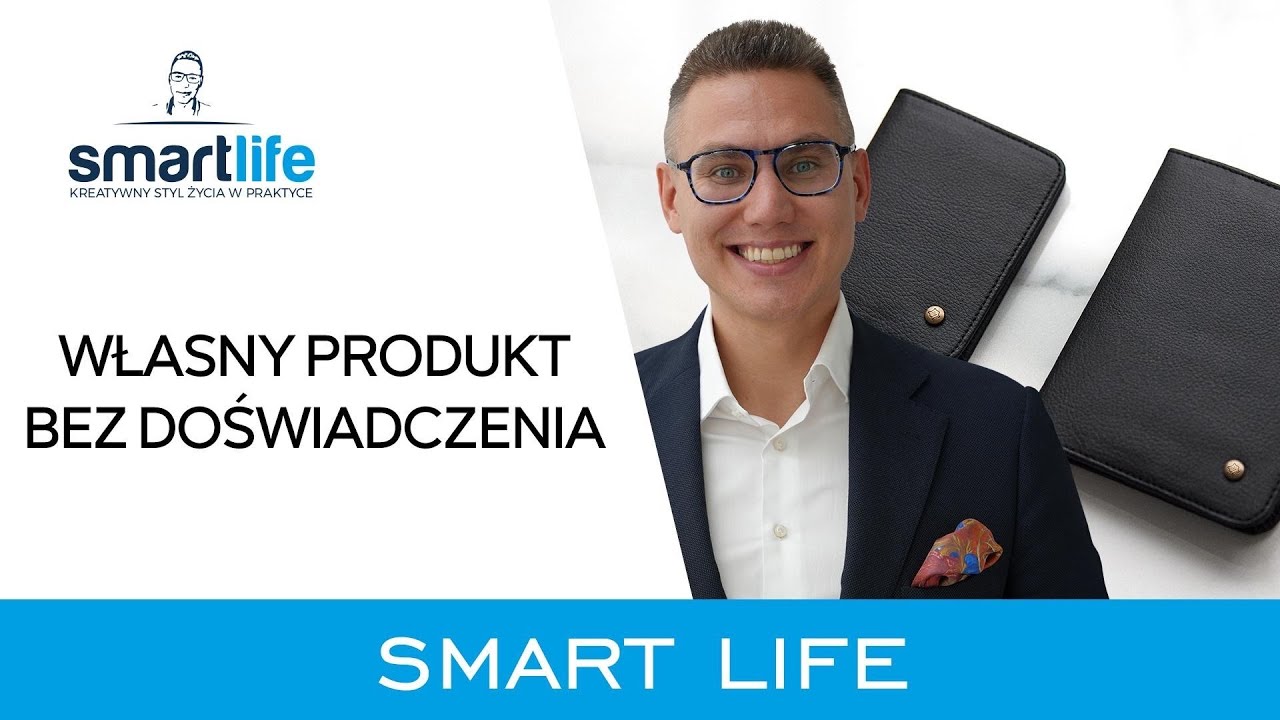 Jak stworzyć własny produkt? [SMARTLIFE]