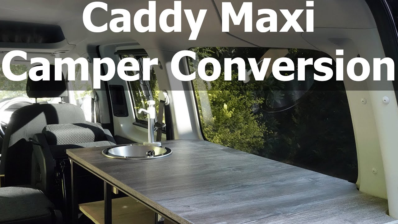 Caddy Maxi Camper Conversion