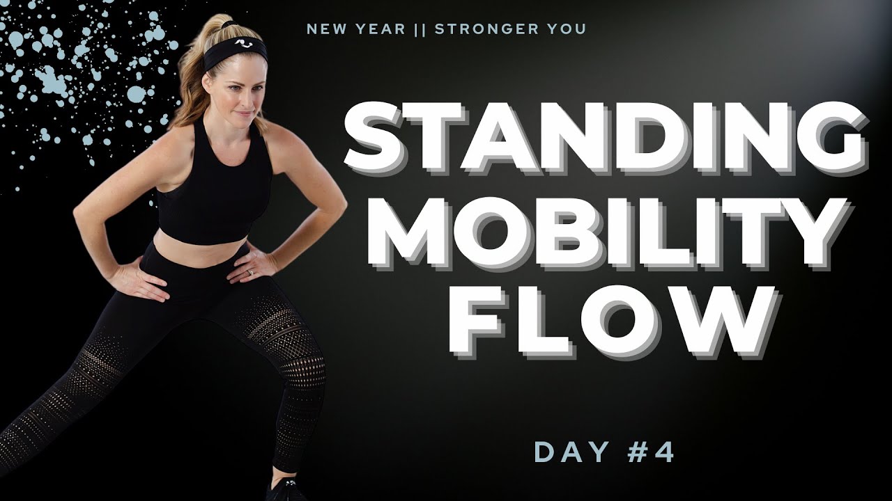 25 Minute Standing Mobility Flow Workout I BodyFit Strong Day #4