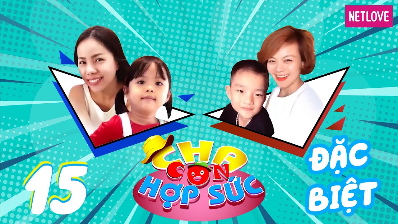Cha Con Hợp Sức | M&ugrave;a 3 - Tập 15: Hải Yến - Thanh T&ugrave;ng VS Bảo Tr&acirc;n - B&igrave;nh Minh