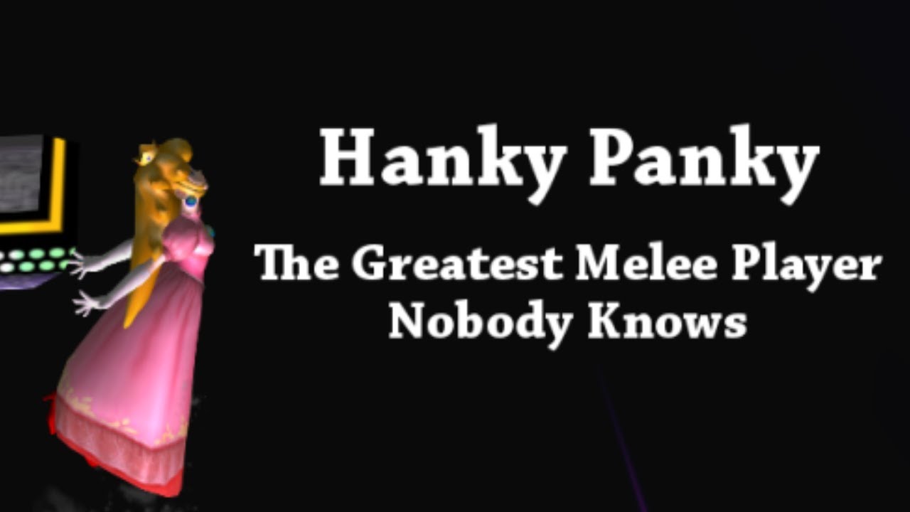 Hanky Panky - The Greatest Melee Player Nobody Knows