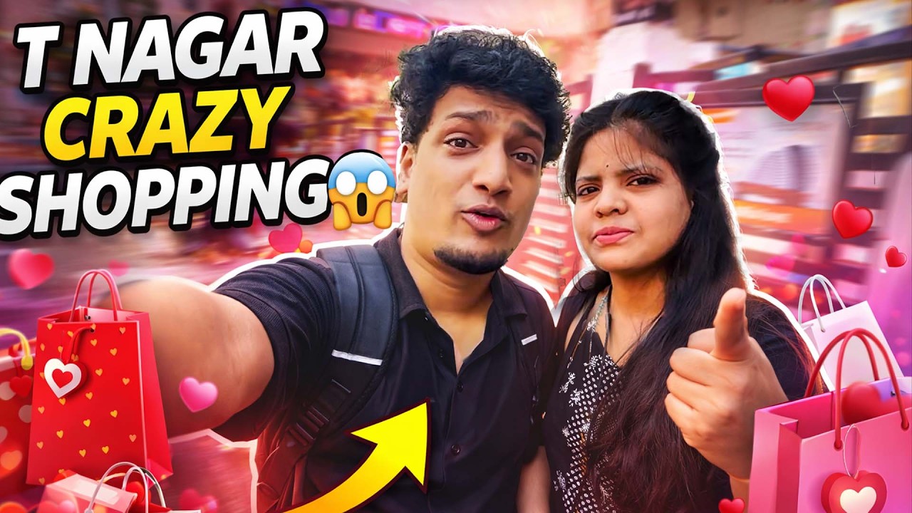 🔥 “T Nagar Valentine Shopping 😍 | Enna Nadandhuchu?! Crazy Vlog”