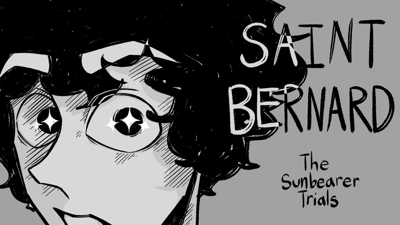 The Sunbearer Trials Animatic | Saint Bernard