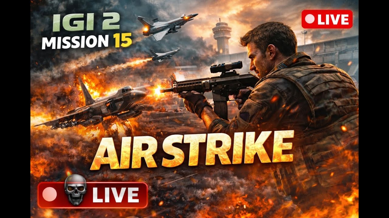 IGI 2 Mission 15: Air Strike LIVE 💥 Airport Under Fire | Full Combat Run
